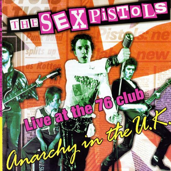 Sex Pistols - Sex Pistols - Anarchy In The U.K. Live At The 76 Club 2001.jpg