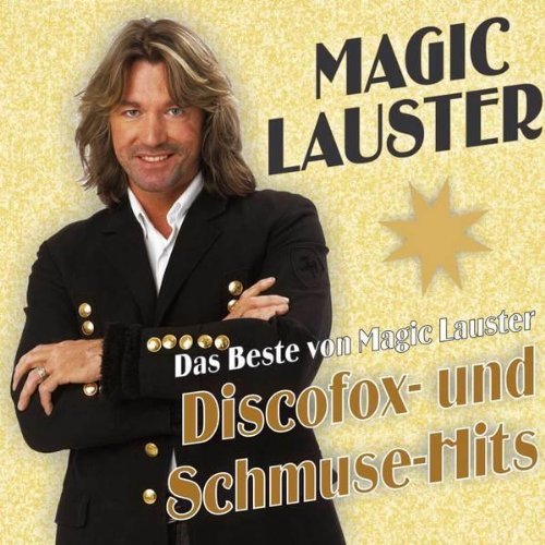 2009 - Magic Laust... - Magic Lauster - Das Beste Von - Discofox Und Schmuse-Hits - Front.jpg