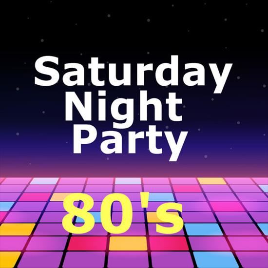 Various Artists - Saturday Night Party 80s 2021 - cover.jpg
